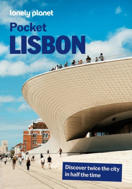 Lonely Planet Pocket Lisbon - Detailed Itineraries , Travel Like a Local , Insider Tips , Covers Bairro Alto, Castelo, Belem, Parque das Nacoes and more