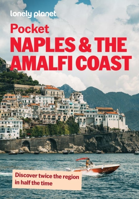 Lonely Planet Pocket Naples & the Amalfi Coast - Detailed Itineraries , Travel Like a Local , Insider Tips , Covers Centro Storico, Toledo, Capodimonte and more