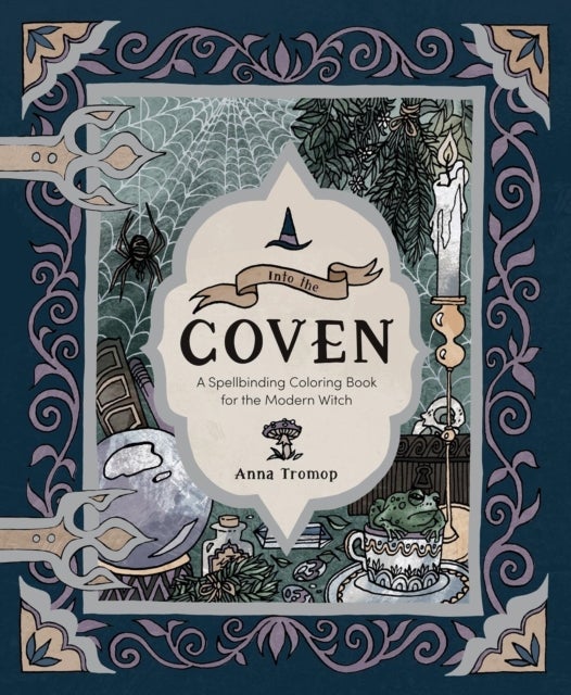 Into the Coven - A Spellbinding Coloring Book for the Modern Witch