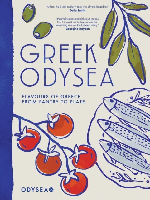 Greek Odysea - Flavours of Greece from Pantry to Plate