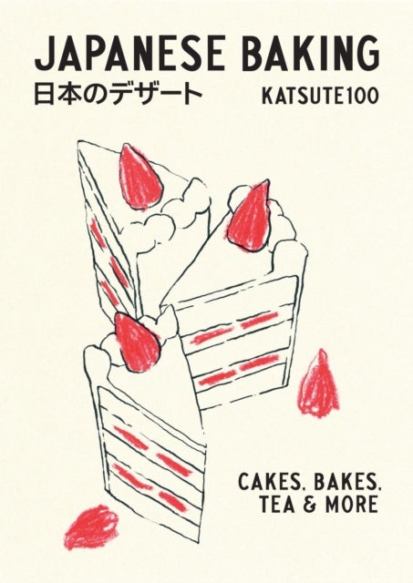 Japanese Baking - Cakes, Bakes, Tea and More