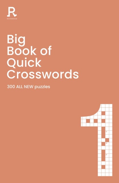 Big Book of Quick Crosswords Book 1 NEW EDITION - a bumper crossword book for adults containing 300 ALL NEW puzzles