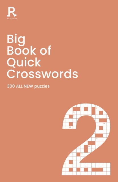 Big Book of Quick Crosswords Book 2 NEW EDITION - a bumper crossword book for adults containing 300 ALL NEW puzzles