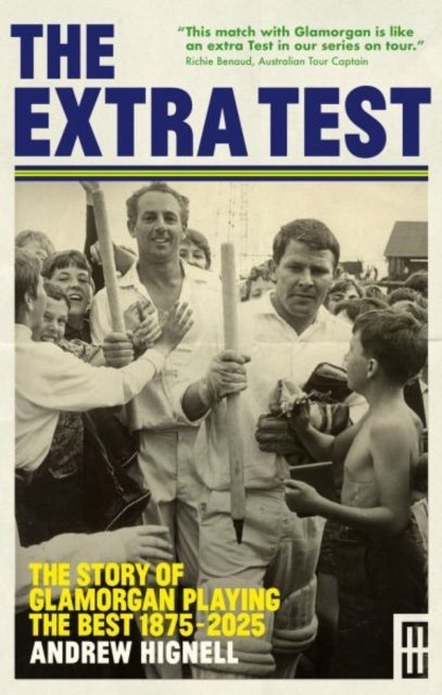 The Extra Test - The story of Glamorgan playing the best: 1875 – 2025