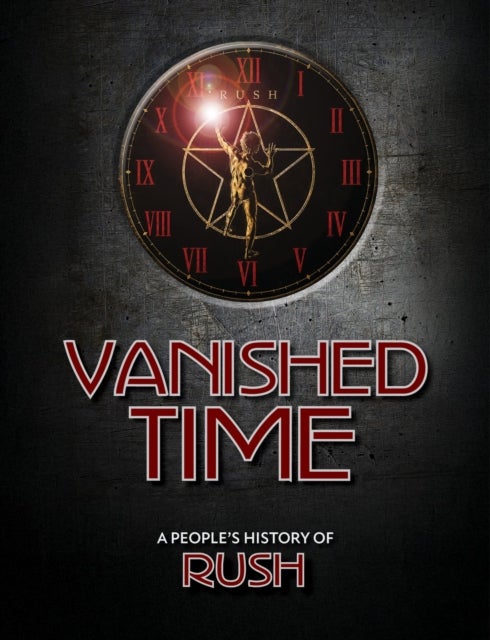 Vanished Time - A People's History of Rush