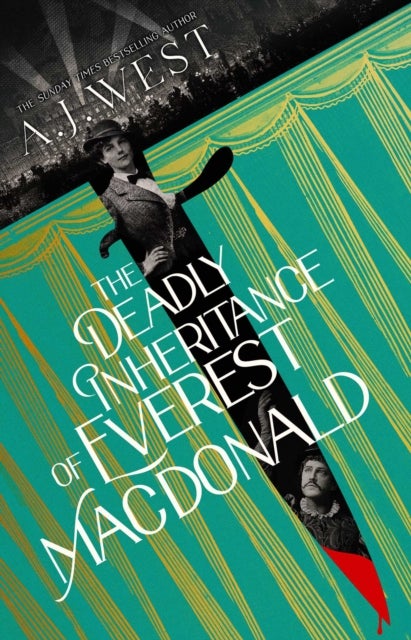 The Deadly Inheritance of Everest Macdonald - This year's most thrilling historical mystery … by the Sunday Times bestselling author of The Betrayal of Thomas True