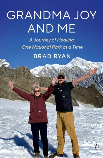 Grandma Joy and Me - A Journey of Healing, One National Park at a Time