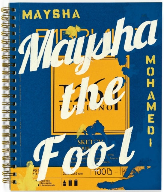 Maysha Mohamedi: Maysha the Fool