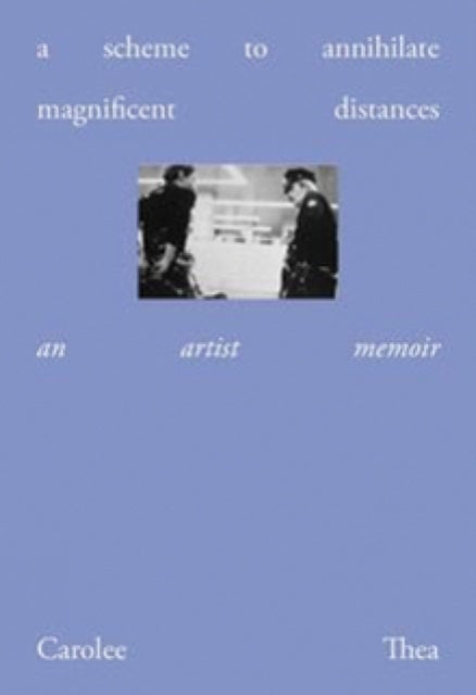 A Scheme to Annihilate Magnificent Distances - An Artist Memoir