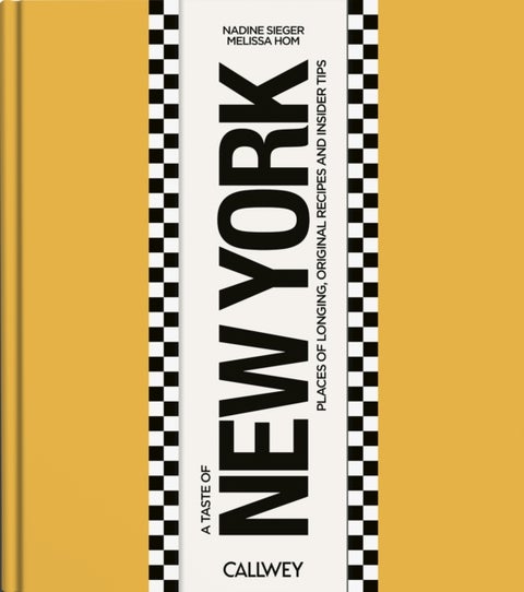 A Taste of New York - Places of longing, original recipes and insider tips