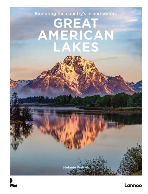 Great American Lakes - Exploring the Country's Inland Waters