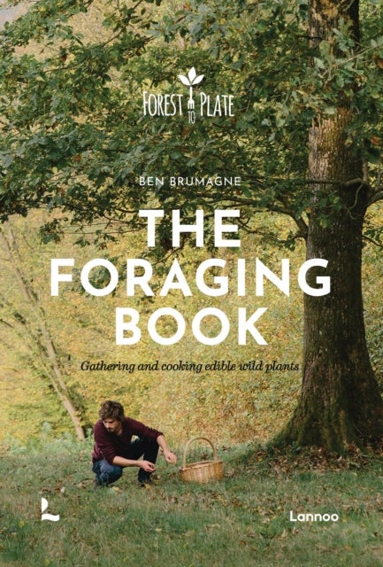 The Foraging Book - Gathering and Cooking Edible Wild Plants