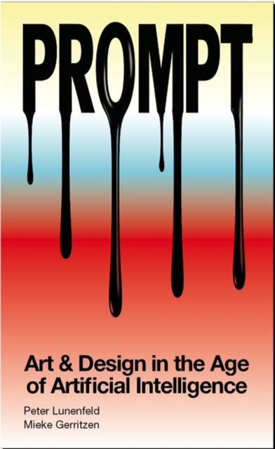 Prompt - Art & Design in the Age of Artificial Intelligence