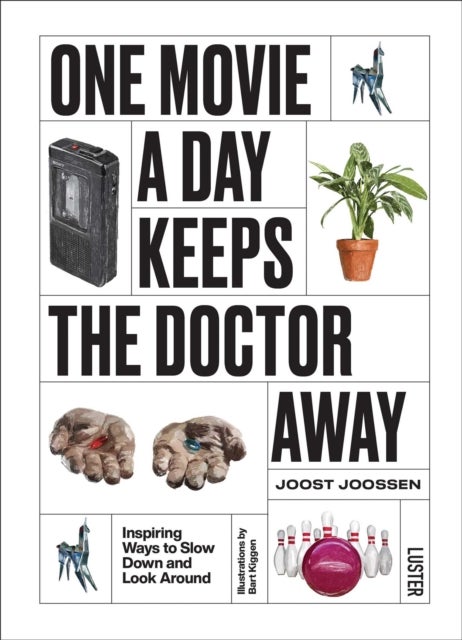One Movie a Day Keeps the Doctor Away - 152 Movies Teaching Us How To Live Life
