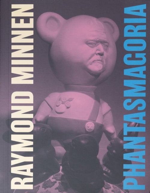 Phantasmagoria - Raymond Minnen