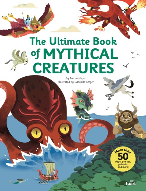 The Ultimate Book of Mythical Creatures