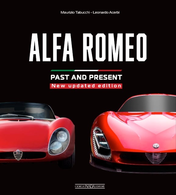 Alfa Romeo Past and Present - New Updated Edition