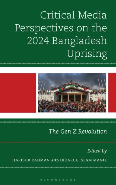Critical Media Perspectives on the 2024 Bangladesh Uprising - The Gen Z Revolution