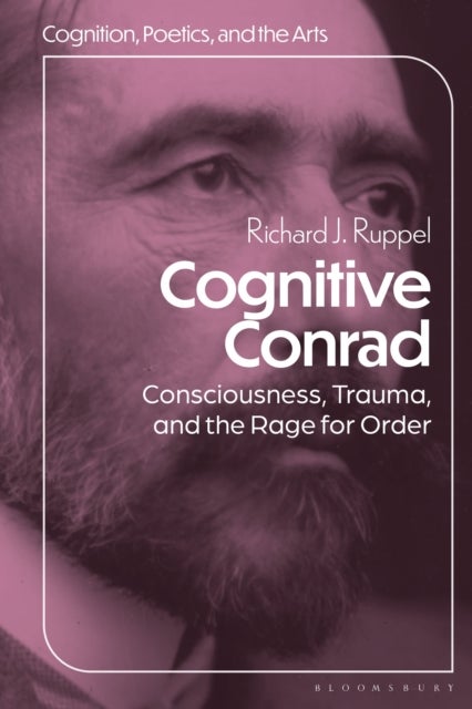 Cognitive Conrad - Consciousness, Trauma, and the Rage for Order
