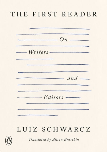 The First Reader - On Writers and Editors