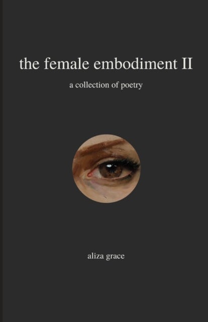 The female embodiment II - poetry