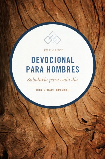 Devocional en un ano para hombres - Sabiduria para cada dia