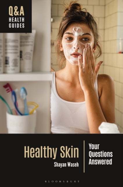 Healthy Skin - Your Questions Answered