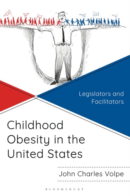 Childhood Obesity in the United States - Legislators and Facilitators