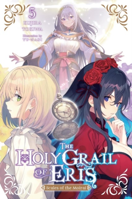 The Holy Grail of Eris, Vol. 5 (light novel) - Scales of the Moirai