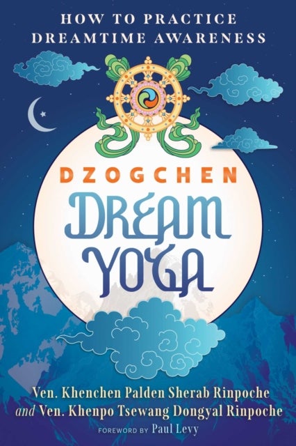 Dzogchen Dream Yoga - How to Practice Dreamtime Awareness