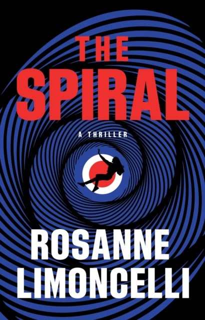 The Spiral - A Thriller