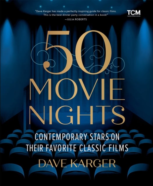 50 Movie Nights - Contemporary Stars on Their Favorite Classic Films