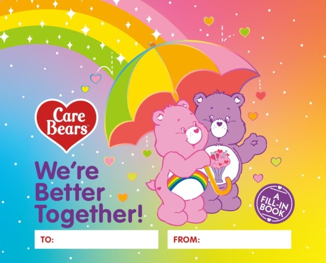 Care Bears: We're Better Together! - A Fill-In Book