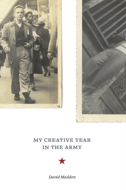 My Creative Year in the Army - Conflict and Literature