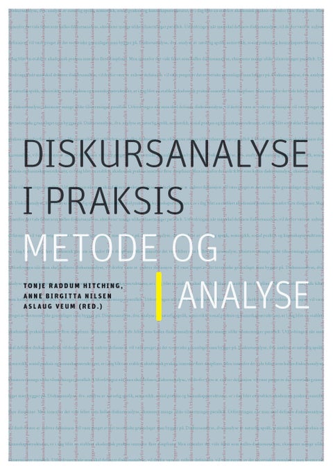 Diskursanalyse i praksis - metode og analyse
