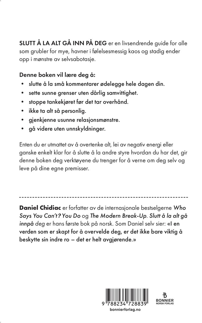Slutt å la alt gå innpå deg