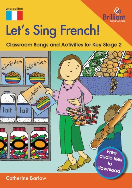 Let's Sing French! - Classroom Songs and Activities for Key Stage 2