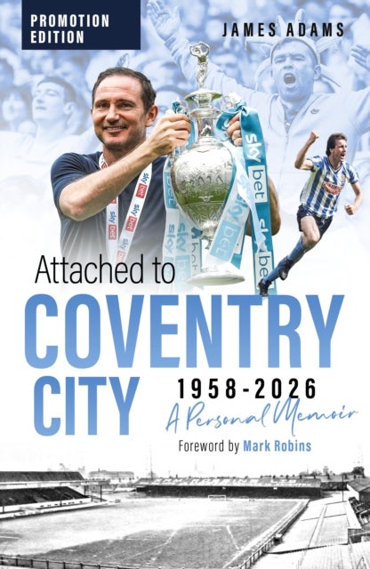 Attached to Coventry City - A Personal Memoir