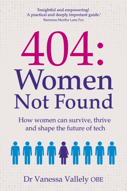 404: Women Not Found - How women can survive, thrive and shape the future of tech