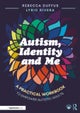 Autism, Identity and Me: A Practical Workbook to Empower Adults