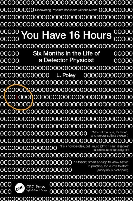 You Have 16 Hours - Six Months in the Life of a Detector Physicist
