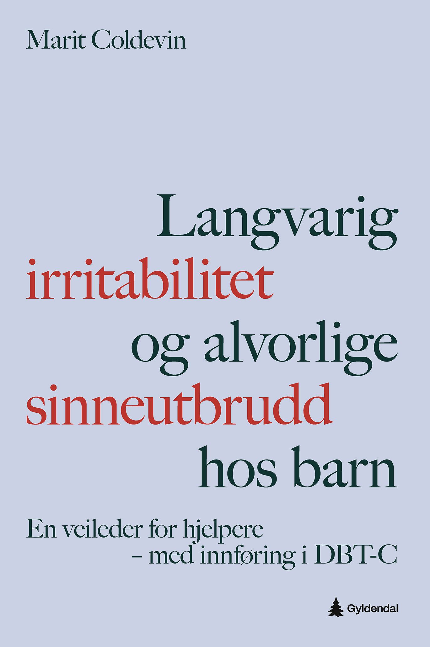 Langvarig irritabilitet og alvorlige sinneutbrudd hos barn