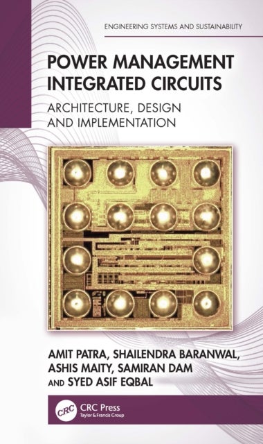 Power Management Integrated Circuits - Architecture, Design and Implementation