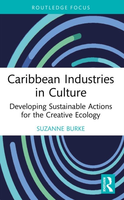 Caribbean Industries in Culture - Developing Sustainable Actions for the Creative Ecology