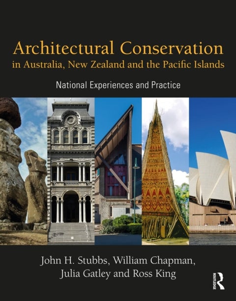 Architectural Conservation in Australia, New Zealand and the Pacific Islands - National Experiences and Practice