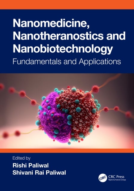 Nanomedicine, Nanotheranostics and Nanobiotechnology - Fundamentals and Applications