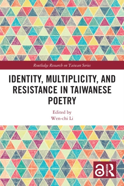 Identity, Multiplicity, and Resistance in Taiwanese Poetry