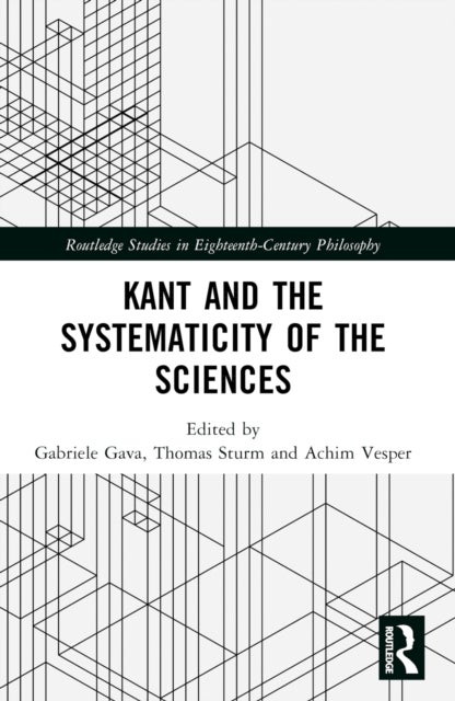 Kant and the Systematicity of the Sciences