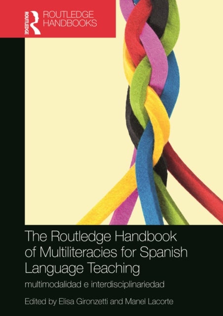 The Routledge Handbook of Multiliteracies for Spanish Language Teaching - multimodalidad e interdisciplinariedad