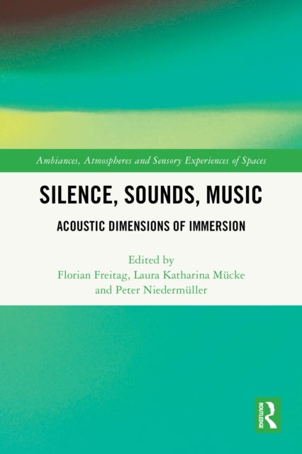 Silence, Sounds, Music - Acoustic Dimensions of Immersion